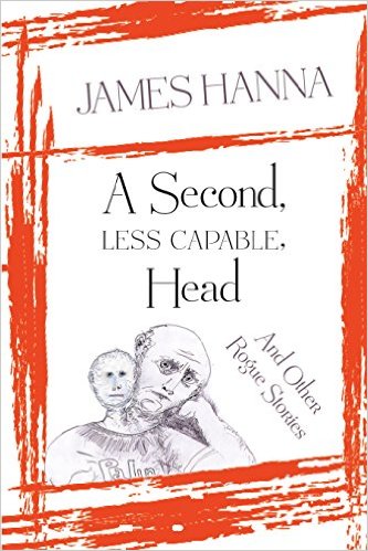 A Second Less-Capable Head and Other Rogue Stories